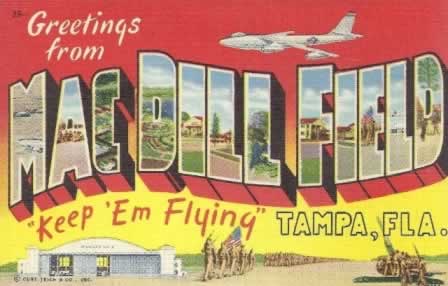 Greetings from MacDill Field, Tampa, Florida