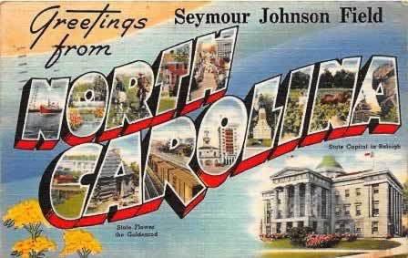 Greetings from Seymour Johnson Field