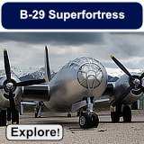 The Boeing B-29 Superfortress history, development, specifications, deployment during World War II, photos and list of surviving aircraft